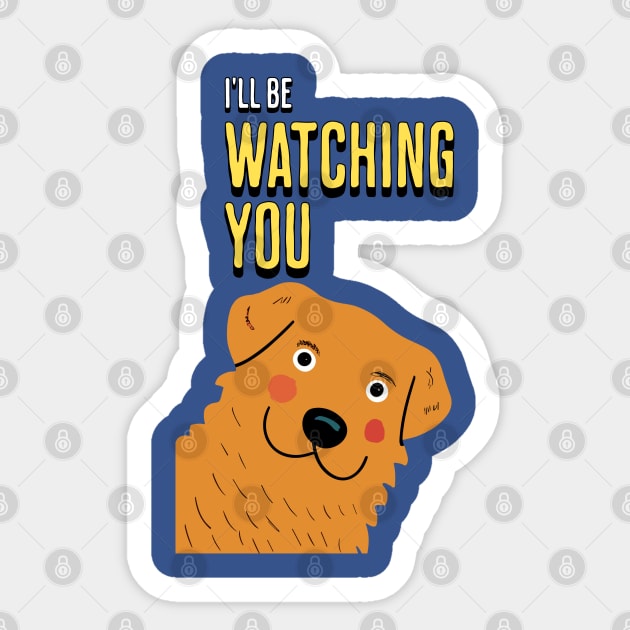 I'll be Watching You Sticker by Cheeky BB